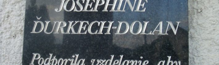 Pamätná tabuľa Josephine Ďurkech-Dolan v Plevníku-Drienovom